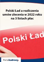 Polski Ład a rozliczenia umów zlecenia